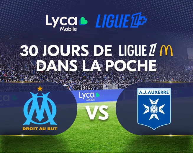 M vs Auxerre : Marseille vise la Ligue des Champions, Auxerre joue sa survie | Lyca Mobile